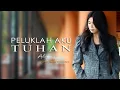 Lagu PELUKLAH AKU TUHAN by Aluna Pier - Lagu Rohani Terbaru 2025