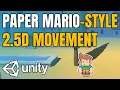 Paper Mario Style 2 5D Movement in Unity Tutorial