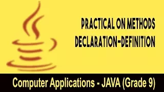 Computer science Introduction to JAVA GUI Practical on Methods Declaration-Definition Unit 26