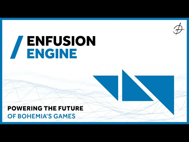 Enfusion Engine - Powering the future of Bohemia's games