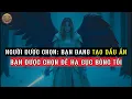 Download Lagu Người Được Chọn, Bạn Đang Tạo Dấu Ấn Cho Chính Mình! 😳 Bạn Đã Được Chọn Để Khiến Ai Đó Gục Ngã