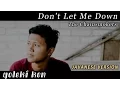 Don't Let Me Down - Javanese Version (Goleki Kon)