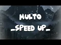Lagu MULTO - SPEED UP