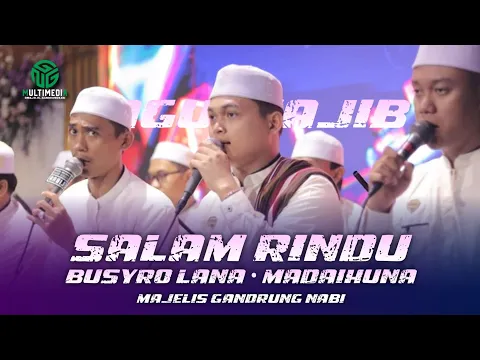 Download MP3 LAGU WAJIB II Salam Rindu II Busyrolana II Madaihuna II Majelis Gandrung Nabi