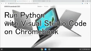 Run Python with Visual Studio Code on Chromebook