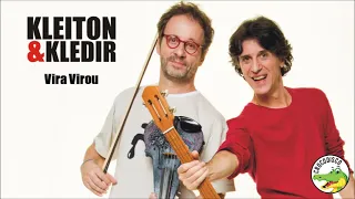 Kleiton & Kledir - Vira Virou