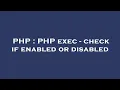 PHP PHP exec - check if enabled or disabled