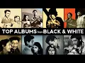 Lagu Top Albums From Black \u0026 White