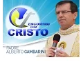 Lagu Padre Alberto Gambarini | Programa Encontro com Cristo - 04 de Agosto de 2016