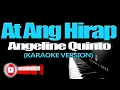 AT ANG HIRAP - Angeline Quinto (KARAOKE VERSION)