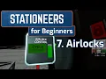Stationeers for Beginners - 7 Airlocks