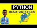 Python for Bioinformatics for Beginners Read FASTA files for DNA and Protein Sequences Part 1