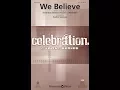 Download Lagu WE BELIEVE (SSA Choir) - arr. Heather Sorenson