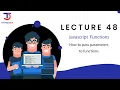 Lecture 48 - JavaScript Function Parameters