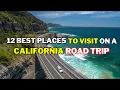 California Road Trip Uncover 12 Best Places to Visit in California - Travel Guide