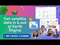 Fundamentals of Earth Engine import export of satellite data Geo for Good 2023