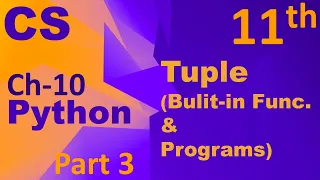 Python - Tuple Built-in Function Programs Computer Science Chapter 10 Class 11