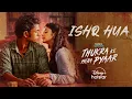 Download Lagu Ishq Hua | Hotstar Specials: Thukra Ke Mera Pyaar | @sanchitabashuofficial. Dhaval T | Now Streaming