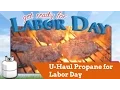 U-Haul Propane for Labor Day