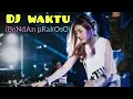 DJ Waktu 🎶 ( Bondan Prakoso ) tapaki lah jejak ini WUJUDKAN Lah mimpi