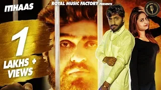 itihaas aman jaji s rohilla tavinda kaif raftaar choudhary new haryanvi songs 2019 rmf