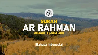 Download Surah Ar Rahman - Ahmad Al-Shalabi [ 055 ] I Bacaan Quran Merdu MP3