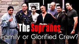 The Sopranos Family or Glorified Crew