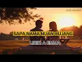 SAPA NAMA NUAN BUJANG (OFFICIAL LYRICS VIDEO) -Anne Emma Music