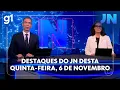 Lagu Jornal Nacional: veja os destaques do JN desta quinta-feira, 6 de novembro
