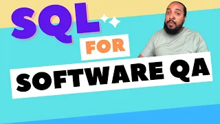 SQL For Software Testing QA - How We Use SQL In Software Testing