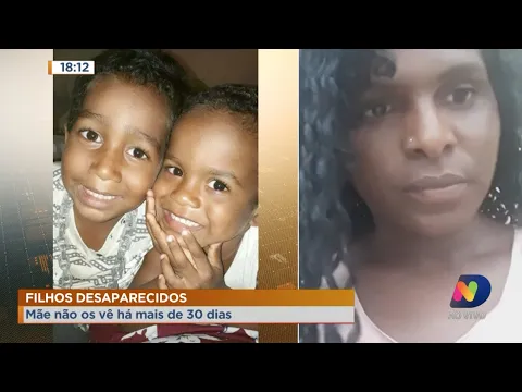 Mãe procura por filhos desaparecidos há mais de um mês