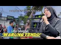 Download Lagu NIA DIRGHA WARUNG TENDO LIVE BARENG DANGDUT JALANAN ALDEVA MUSIK