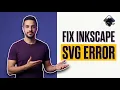 Fix Inkscape SVG Error 2026 Easy Guide