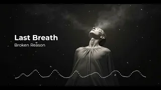 Broken Reason Last Breath 