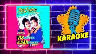 ORIGINAL KARAOKE NO VOCAL - DUA SELERA [IIS FEAT AAS ARISKA BBR]