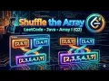 Shuffle the Array in Java Easy O n Solution LeetCode DSA Quest Array I Q2