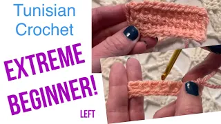Extreme Beginner Tunisian Crochet for Left Handers