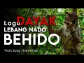Download Lagu Behido ( lagu dayak lebang nado)
