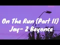 Jay-Z Beyonce - On The Run Part II And if loving you had a price