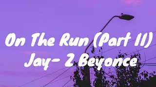 jay z beyonce on the run part ii lyrics 