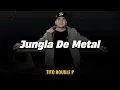 Jungla De Metal - Grupo Marca Registrada (LETRA/LYRICS)