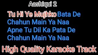 Download Tu Hi Ye Mujko Bata De karaoke track | aashiqui 2 Karaoke track MP3