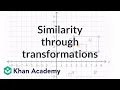Testing similarity through transformations Similarity Geometry Khan Academy
