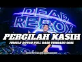 Download Lagu SPESIAL INDO SUPER GALAU!!! DJ PERGILAH KASIH X PERAHU KERTAS JUNGLE DUTCH FULL BASS TERBARU 2025