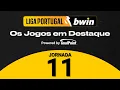 LIGA PORTUGAL bwin DESTAQUES JORNADA 11