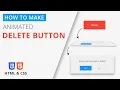 How To Make Delete Button Animation with Confirmation Prompt Window using HTML CSS