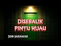 Download Lagu #147      DISEBALIK PINTU HIJAU (2017 Sarawak)