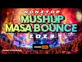 NONSTOP MASA BOUNCE 2023 | MUSHUP BOUNCE | DJRANEL REMIX