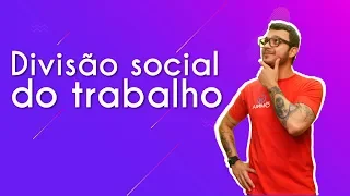 Divisão social do trabalho - Brasil Escola