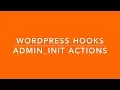 WordPress Hooks Actions admin init Part - 7-C Example